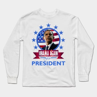 Obama for President (again) Long Sleeve T-Shirt